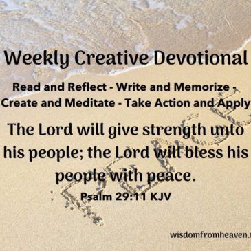 Weekly Creative Devotional – Psalm 29:11
